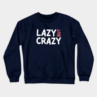 LAZY BUT CRAZY, #2 Red (White) Crewneck Sweatshirt